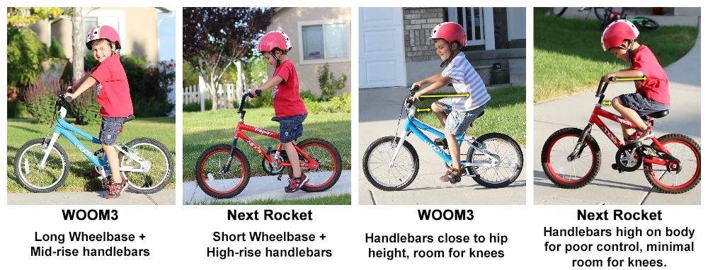 WOOM 3 has long wheelbase and mid-rise handlebars. Next Rocket has short wheelbase and high-rise handelbars. With the handlebars high on the body, there's poor control and minimal room for knees.